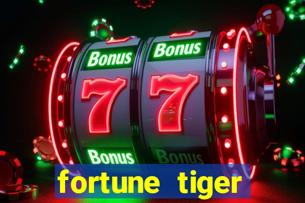 fortune tiger deposito de 1 real